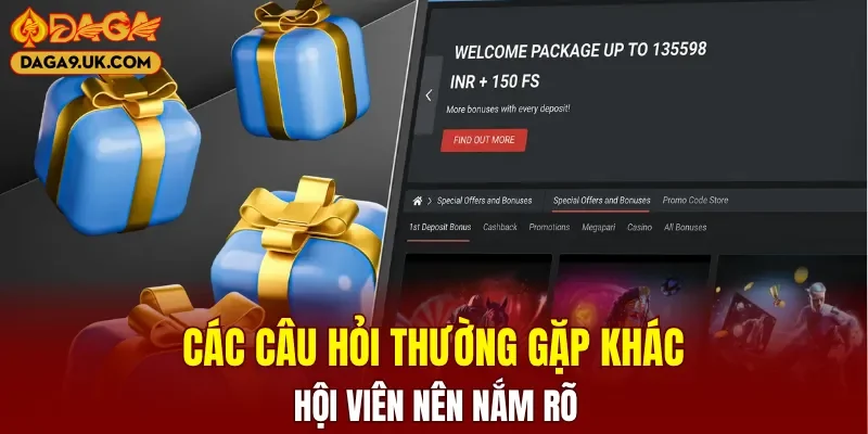 Các câu hỏi thường gặp khác hội viên nên nắm rõ